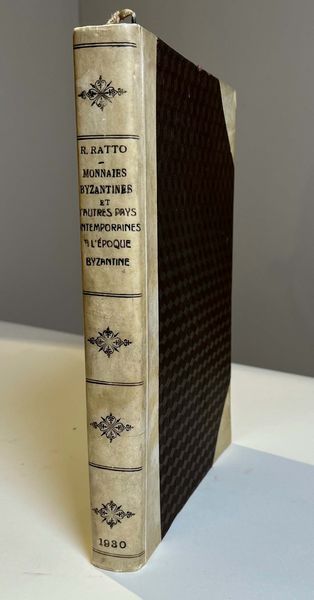 RATTO R. Monnaies Byzantines et d'autres pays contemporaines a l'epoque byzantine. La plus riche et la plus vaste collection priv�e. Lugano, 9 dicembre 1930.  - Asta Numismatica - Associazione Nazionale - Case d'Asta italiane