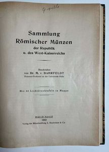 BAHRFELDT M. Monographien. Sammlung r�mischer M�nzen der Republik und des West-Kaiserreichs. Halle-Saale, 1922.  - Asta Numismatica - Associazione Nazionale - Case d'Asta italiane