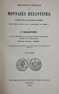 SABATIER J. Description G�n�rale des monnaies Byzantines frapp�es sous le Empereurs d'Orient. Tome premier.  - Asta Numismatica - Associazione Nazionale - Case d'Asta italiane