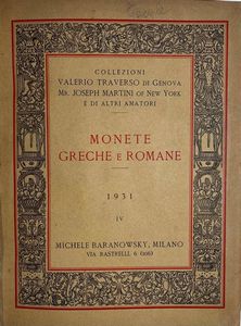BARANOWSKY M. Collezioni numismatiche VALERIO TRAVERSO di Genova, Mr. JOSEPH MARTINI of New York, e altri amatori. Monete Greche e Romane. Milano, 25 Febbraio, 1931.  - Asta Numismatica - Associazione Nazionale - Case d'Asta italiane