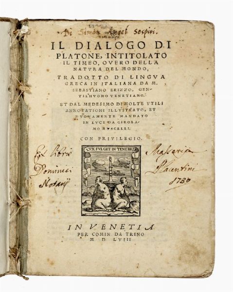 Plato : Il dialogo [...] intitolato il Timeo, overo della natura del mondo, tradotto di lingua greca in italiana da M. Sebastiano Erizzo [...] et nuovamente mandato in luce da Girolamo Ruscelli.  - Asta Libri, manoscritti e riviste [ASTA A TEMPO] - Associazione Nazionale - Case d'Asta italiane