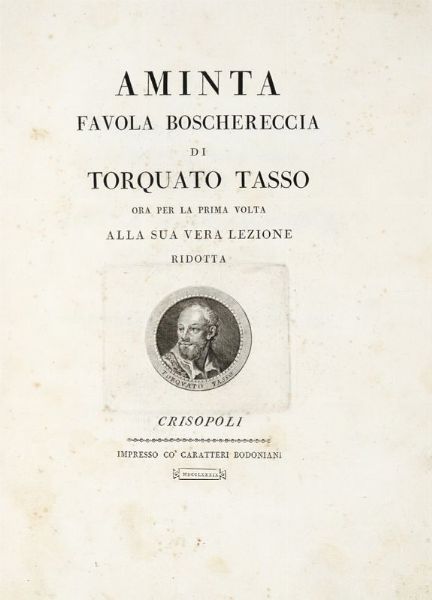 Torquato Tasso : Aminta favola boschereccia [...] ora per la prima volta alla sua vera lezione ridotta.  - Asta Libri, manoscritti e riviste [ASTA A TEMPO] - Associazione Nazionale - Case d'Asta italiane