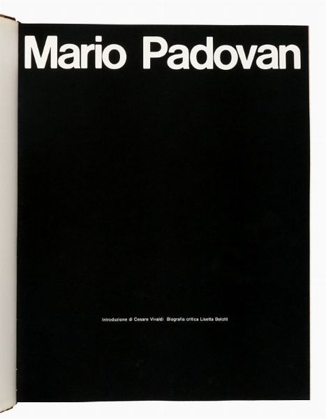 Mario Padovan. Introduzione di Cesare Vivaldi. Biografia critica Lisetta Belotti.  - Asta Libri, manoscritti e riviste [ASTA A TEMPO] - Associazione Nazionale - Case d'Asta italiane