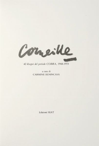 CARMINE BENINCASA : Corneille. 42 disegni del periodo COBRA, 1948-1951.  - Asta Libri, manoscritti e riviste [ASTA A TEMPO] - Associazione Nazionale - Case d'Asta italiane