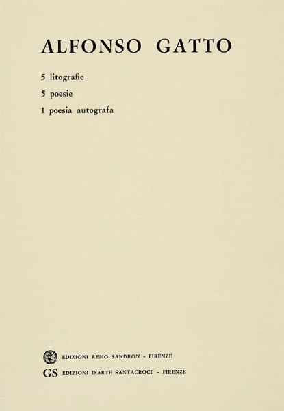 ALFONSO GATTO : Alfonso Gatto. 5 litografie, 5 poesie, 1 poesia autografata.  - Asta Libri, manoscritti e riviste [ASTA A TEMPO] - Associazione Nazionale - Case d'Asta italiane