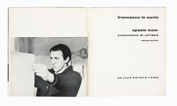 FRANCESCO LO SAVIO : Spazio luce: evoluzione di un'idea. Volume primo.  - Asta Libri, manoscritti e riviste [ASTA A TEMPO] - Associazione Nazionale - Case d'Asta italiane