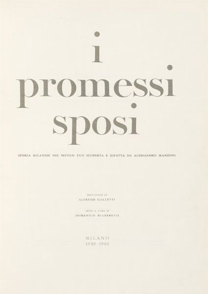 ALESSANDRO MANZONI : I promessi sposi. Storia milanese del secolo XVII [...]. Prefazione di Alfredo Galletti. Testo a cura di Domenico Bulferetti.  - Asta Libri, manoscritti e riviste [ASTA A TEMPO] - Associazione Nazionale - Case d'Asta italiane