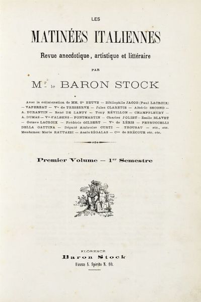 Les matines italiennes. Revue anecdotique, artistique e littraire...  - Asta Libri, manoscritti e riviste [ASTA A TEMPO] - Associazione Nazionale - Case d'Asta italiane