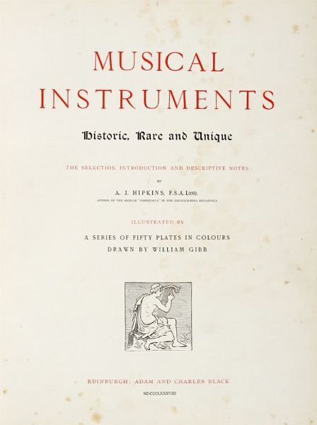 ALFRED JAMES HIPKINS : Musical instruments historic, rare and unique.  - Asta Libri, manoscritti e riviste [ASTA A TEMPO] - Associazione Nazionale - Case d'Asta italiane