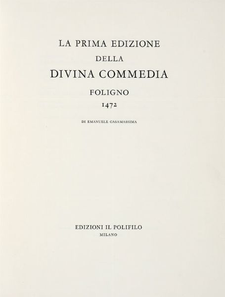 DANTE ALIGHIERI : La prima edizione della Divina Commedia di Foligno 1472.  - Asta Libri, manoscritti e riviste [ASTA A TEMPO] - Associazione Nazionale - Case d'Asta italiane