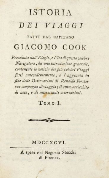 JAMES COOK : Istoria dei viaggi [...] preceduta dall'elogio, e vita di questo celebre navigatore, da una introduzione generale... Tomo I (LII).  - Asta Libri, manoscritti e riviste [ASTA A TEMPO] - Associazione Nazionale - Case d'Asta italiane