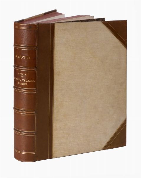 AURELIO GOTTI : Storia del Palazzo Vecchio in Firenze.  - Asta Libri, manoscritti e riviste [ASTA A TEMPO] - Associazione Nazionale - Case d'Asta italiane