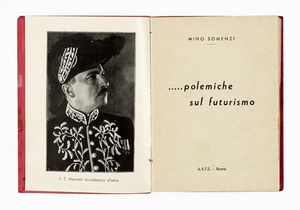 MINO SOMENZI - Difendo il futurismo. Polemiche sul futurismo.