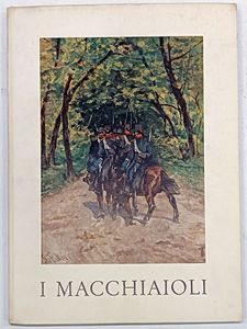 Lotto di 9 opere su Fattori e i Macchiaioli.  - Asta Libri, manoscritti e riviste [ASTA A TEMPO] - Associazione Nazionale - Case d'Asta italiane