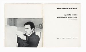 FRANCESCO LO SAVIO - Spazio luce: evoluzione di un'idea. Volume primo.