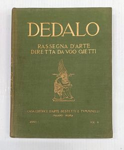 Dedalo. Rassegna d'arte diretta da Ugo Ojetti.  - Asta Libri, manoscritti e riviste [ASTA A TEMPO] - Associazione Nazionale - Case d'Asta italiane