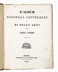 GIOVANNI DE ANGELIS - L'album giornale letterario e di belle arti. Anno primo, volume 1 (-anno X, volume decimo).