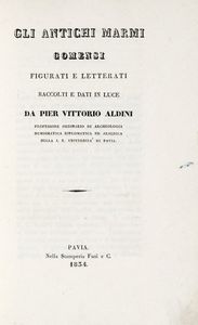 PIER VITTORIO ALDINI - Gli antichi marmi comensi.