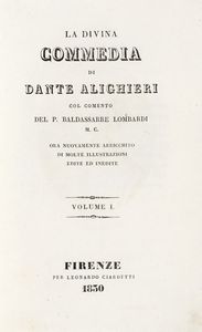 DANTE ALIGHIERI - La Divina Commedia [...] col comento del P. Baldassarre Lombardi [...] Le opere minori. Volume I (-VI).