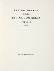 DANTE ALIGHIERI - La prima edizione della Divina Commedia di Foligno 1472.