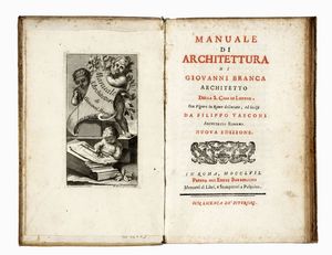 GIOVANNI BRANCA - Manuale di architettura [...] con figure in rame delineate, ed incise da Filippo Vasconi.