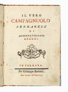 DOMENICO VINCENZO CHENDI - Il vero campagnuolo ferrarese.