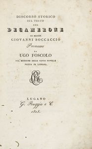 UGO FOSCOLO - Discorso storico sul testo del Decamerone di messer Giovanni Boccaccio...
