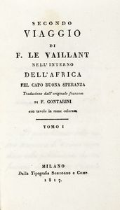 FRANOIS LEVAILLANT - Primo viaggio [...] nell'interno dell'Africa pel Capo Buona Speranza. Traduzione dall'originale francese di F. Contarini Tomo I (-III).