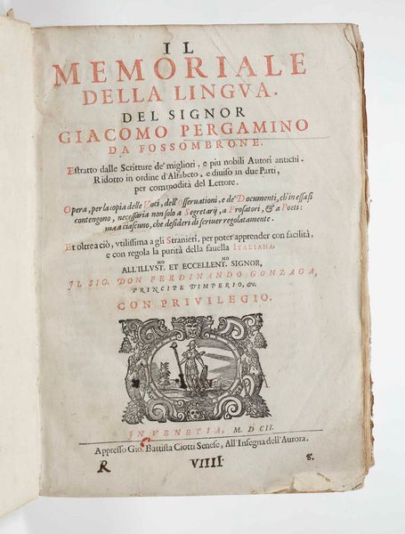 Giacomo  Pergamino : Il Memoriale della lingua del Signor Giacomo Pergamino di Fossombrone...In Venezia, Appresso Gio. Battista Ciotti Senese, 1602.  - Asta Libri Antichi e Rari. Incisioni - Associazione Nazionale - Case d'Asta italiane