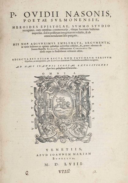Ovidio Publio Nasone : P. Ovidii Nasonis, poetae sulmonensis, heroides epistolae, summo studio...Venezia, apud Joannem Mariam Bonellum, 1558  - Asta Libri Antichi e Rari. Incisioni - Associazione Nazionale - Case d'Asta italiane