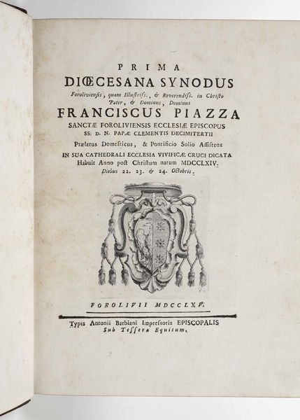 Piazza Francesco Prima Diocesana Synodus Foroliviensis, quam Illustris, & Reverendis, in Christo Pater, & Dominus, Dominus Franciscus Piazza...Forolivii, Typis Antonii Barbiani, 1765.  - Asta Libri Antichi e Rari. Incisioni - Associazione Nazionale - Case d'Asta italiane