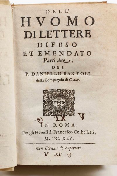 DANIELLO BARTOLI : Dell�Huomo di lettere difeso et emendato, in Roma, per gli Heredi di Francesco Corbelletti, 1645  - Asta Libri Antichi e Rari. Incisioni - Associazione Nazionale - Case d'Asta italiane