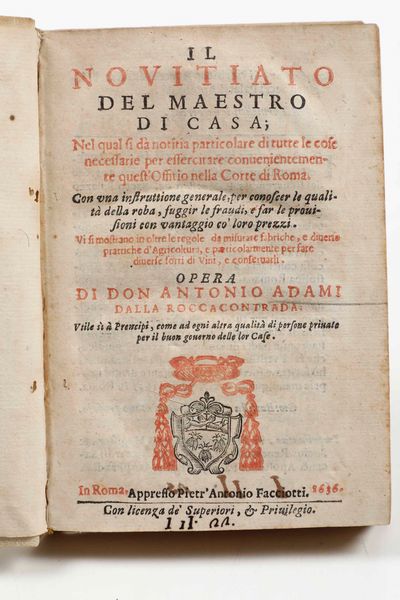 Don Antonio Adami : Il Novitiato del Maestro di casa...In Roma, Appresso PietrAntonio Facciotti, 1636  - Asta Libri Antichi e Rari. Incisioni - Associazione Nazionale - Case d'Asta italiane