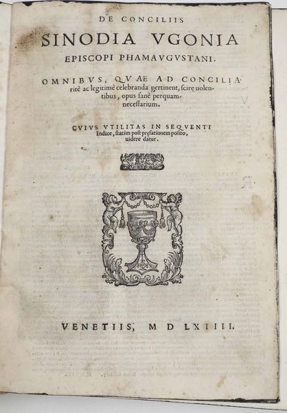 Religione-Sinodi e Concili ecumenici De conciliis Sidonia Ugonia Episcopi Phamaugustani, Venetiis, 1532.<BR>  - Asta Libri Antichi e Rari. Incisioni - Associazione Nazionale - Case d'Asta italiane