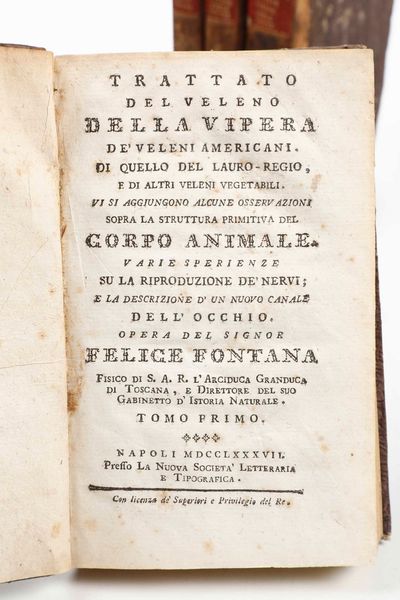 Felice Fontana : Trattato del veleno della vipera de veleni americani...Napoli, Presso La Nuova Societ Letteraria e Tipografica, 1787, 4 tomi  - Asta Libri Antichi e Rari. Incisioni - Associazione Nazionale - Case d'Asta italiane
