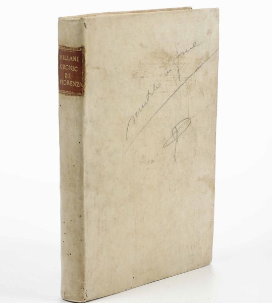 Giovanni Villani : Croniche di Messer Giovanni Villani cittadino fiorentino...Venezia, per Bartholomeo Zanetti, 1537  - Asta Libri Antichi e Rari. Incisioni - Associazione Nazionale - Case d'Asta italiane