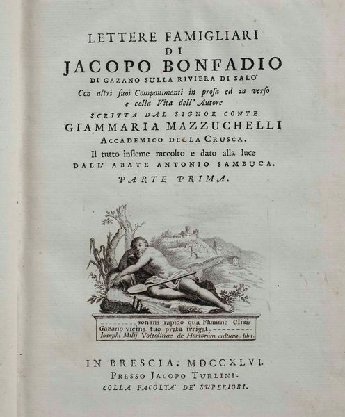 Bonfadio,Jacopo : Delle opere volgari e latine di Jacopo Bonfadio parti I e II, in Brescia, Jacopo Torlini, 1746-1747  - Asta Libri Antichi e Rari. Incisioni - Associazione Nazionale - Case d'Asta italiane