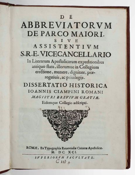 Ciampini Giovanni Giustino : De abbreviatorum de parco maiori...Romae, ex tipografia reverendae camerae apostolicae, 1691  - Asta Libri Antichi e Rari. Incisioni - Associazione Nazionale - Case d'Asta italiane