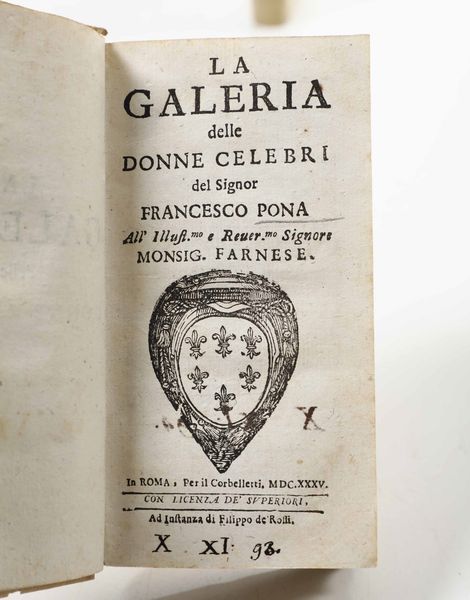 Francesco Pona : La Galleria delle donne celebri, in Roma, Per il Corbelletti, 1635  - Asta Libri Antichi e Rari. Incisioni - Associazione Nazionale - Case d'Asta italiane