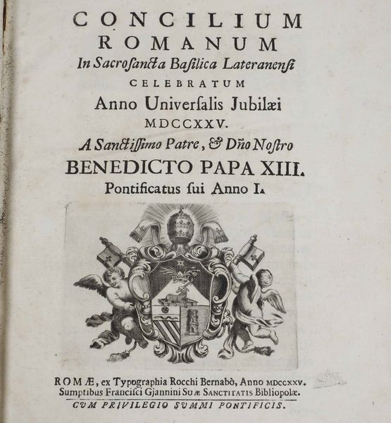 Religione-Concili ecumenici Concilium Romanum in Sacrosanta Basilica Lateranensi celebratum Anno Universalis Jubilaei MDCCXXV...Romae, ex Typographia Rocchi Bernab, 1725  - Asta Libri Antichi e Rari. Incisioni - Associazione Nazionale - Case d'Asta italiane