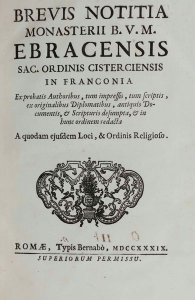 (Wilhelm Sellner) : Brevis notitia monasterii ebracensis...Romae, Typis Bernab�, 1739.  - Asta Libri Antichi e Rari. Incisioni - Associazione Nazionale - Case d'Asta italiane