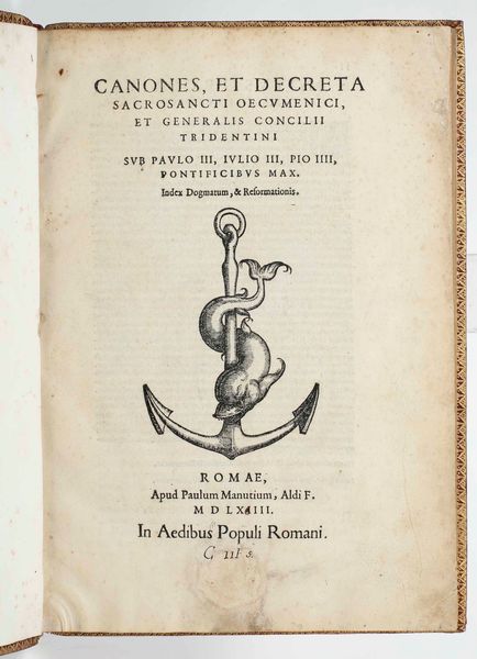 Rilegatura alle Armi - Autori Vari : Canones et decreta sacrosanti oecumenici et generalis concilii tridentini, Romae, Apud Paulum Manutium, Aldi F, 1564.  - Asta Libri Antichi e Rari. Incisioni - Associazione Nazionale - Case d'Asta italiane