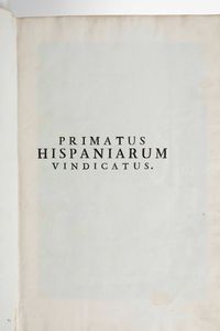 Nicasio Sevillano - Primatus Hispaniarum Vindicatus, sive defensio Primatus Eclesiae Toletanae adversus Memoriale Ecclesiae Hispalensis...Romae, Ex Typographia Vaticana Apud Joannem Mariam Salvioni, 1729
