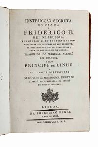 Gregorio de Mendoza Furtado : Furtado de Mendoza Gregorio Instruccao secreta roubada a Friderico II Rei de Prussia... Lisboa, Na impressiao Regia, 1803.  - Asta Libri Antichi e Rari. Incisioni - Associazione Nazionale - Case d'Asta italiane