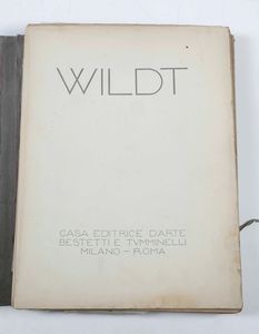 ADOLFO WILDT : Casa editrice d�Arte Bestetti e Tumminelli, Milano - Roma, 1926 Wildt  - Asta Libri Antichi e Rari. Incisioni - Associazione Nazionale - Case d'Asta italiane