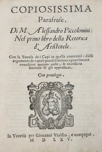 Piccolomini, Alessandro - Copiosissima parafrase... Nel primo libro della Retorica d'Aristotele... In Venezia, per Giovanni Varisco, 1565