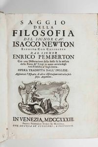 Enrico Pemberton - Saggio  della filosofia del Signor Cav. Isacco Newton, Venezia, presso Francesco Storti, 1733.