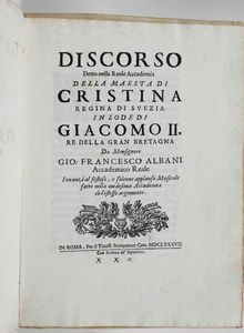 Giovanni Francesco Albani - Discordo detto nella Reale Accademia della maest della  Cristina regina di Svezia, in lode di Giacomo II, re della Gran Bretagna...In Roma, per il Tinassi, stampatore Cam. 1687