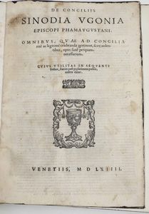 Religione-Sinodi e Concili ecumenici De conciliis Sidonia Ugonia Episcopi Phamaugustani, Venetiis, 1532.<BR>  - Asta Libri Antichi e Rari. Incisioni - Associazione Nazionale - Case d'Asta italiane