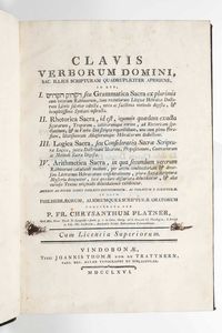 Chrysanthum Platner - Clavis verborum Domini, Sac. illius Scripturam quadrupliciter aperiens, id est, I...Grammatica sacra...II. Rhetorica sacra... III. Logica sacra... IV. Arithmetica sacra...Vindobonae, Typis Joannis Thomae, 1766.